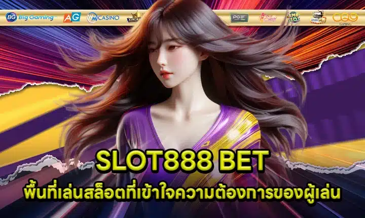 SLOT888 BET Cover SLOT888 BET Cover